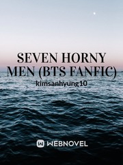 seven horny men (BTS fanfic) (21+) Book