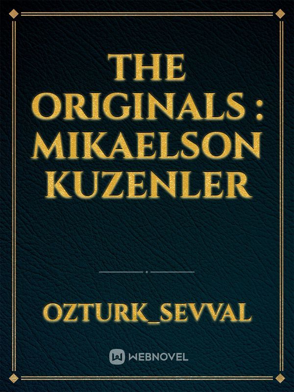 The Originals : Mikaelson Kuzenler Book