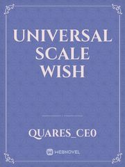 Universal scale wish Book