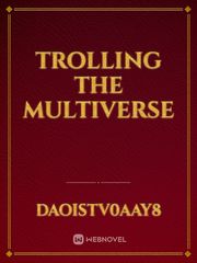 Trolling the Multiverse Book