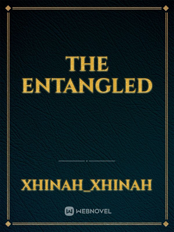 THE ENTANGLED Book
