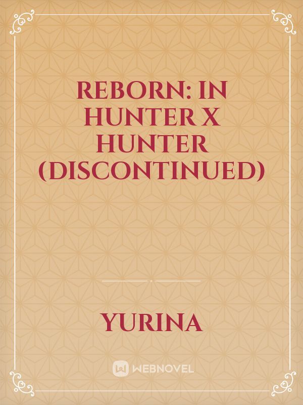 REBORN: In Hunter X Hunter (discontinued)