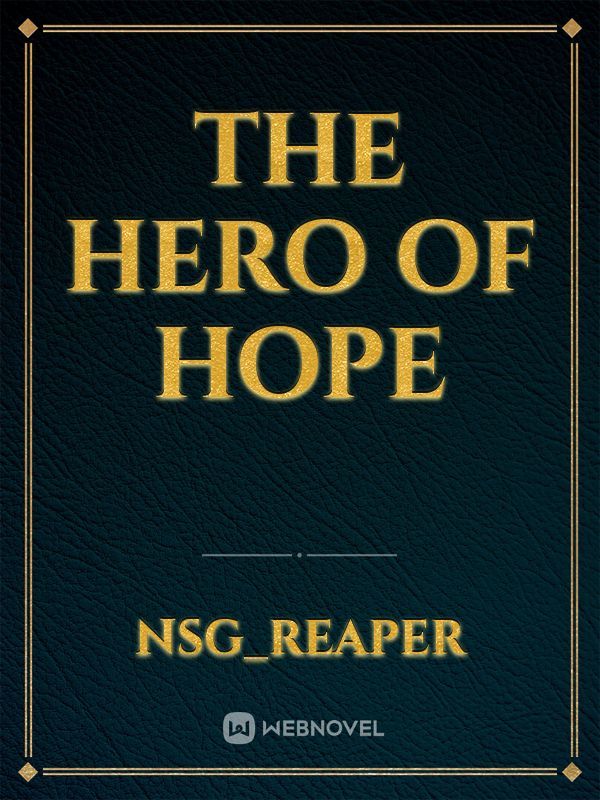 The Hero Of Hope