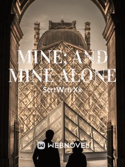 Mine; And Mine Alone Book