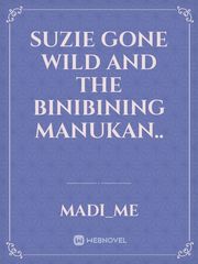 suzie gone wild and the binibining manukan.. Book