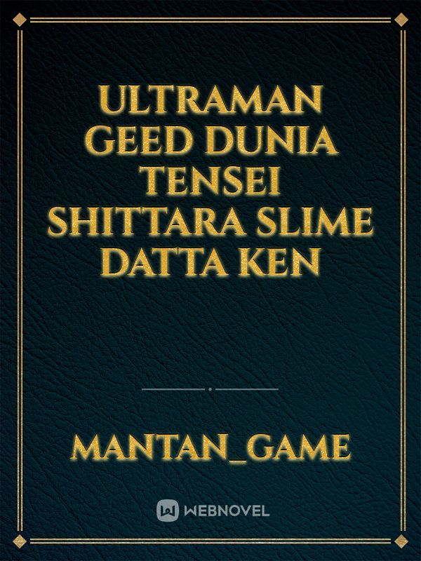 Ultraman Geed Dunia tensei shittara slime datta ken Book