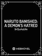 Naruto Banished: A Demon's Hatred Book