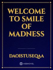 Welcome to smile of madness Book