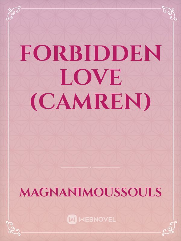 Forbidden Love (Camren) Book