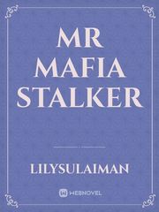 MR MAFIA STALKER Book