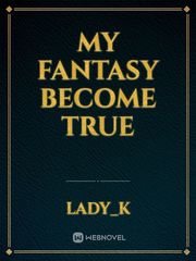 my fantasy become true Book