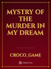 Mystry Of The Murder In My Dream Book