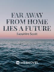 Far Away from Home Lies A Future Book