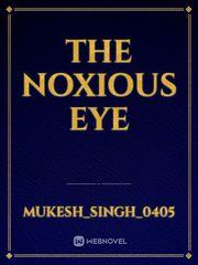 THE NOXIOUS EYE Book