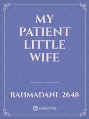 My Patient Little Wife Book