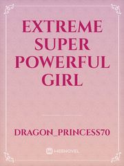 Extreme Super Powerful Girl Book