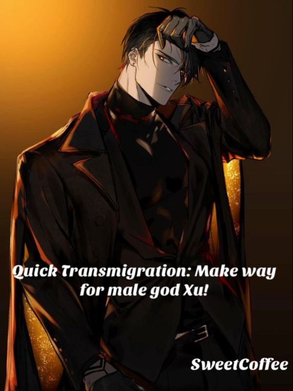 [BL] Quick Transmigration: Make way for male god Xu! Book