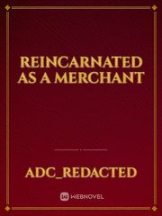 Reincarnated as a merchant Book