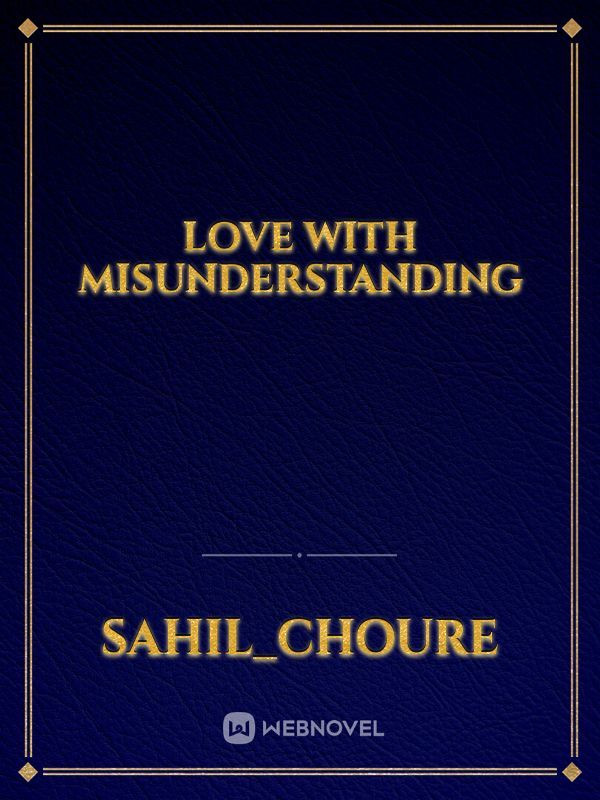 love with misunderstanding