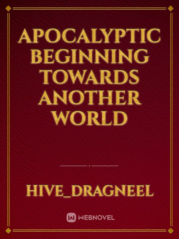 apocalyptic beginning towards another world Book