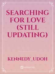Searching for love (still updating) Book