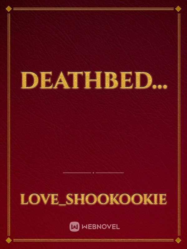 Deathbed... Book