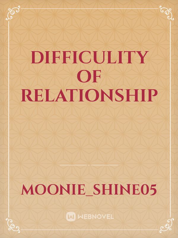 Difficulity of Relationship Book