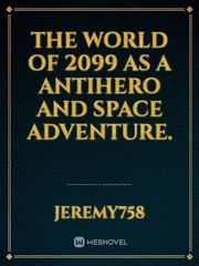 The world of 2099 as a antihero and space adventure. Book