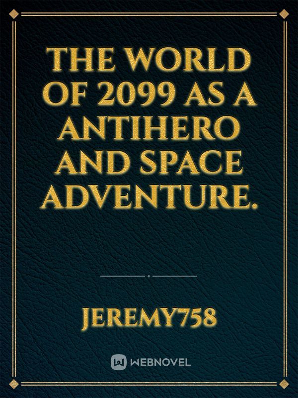 The world of 2099 as a antihero and space adventure. Book