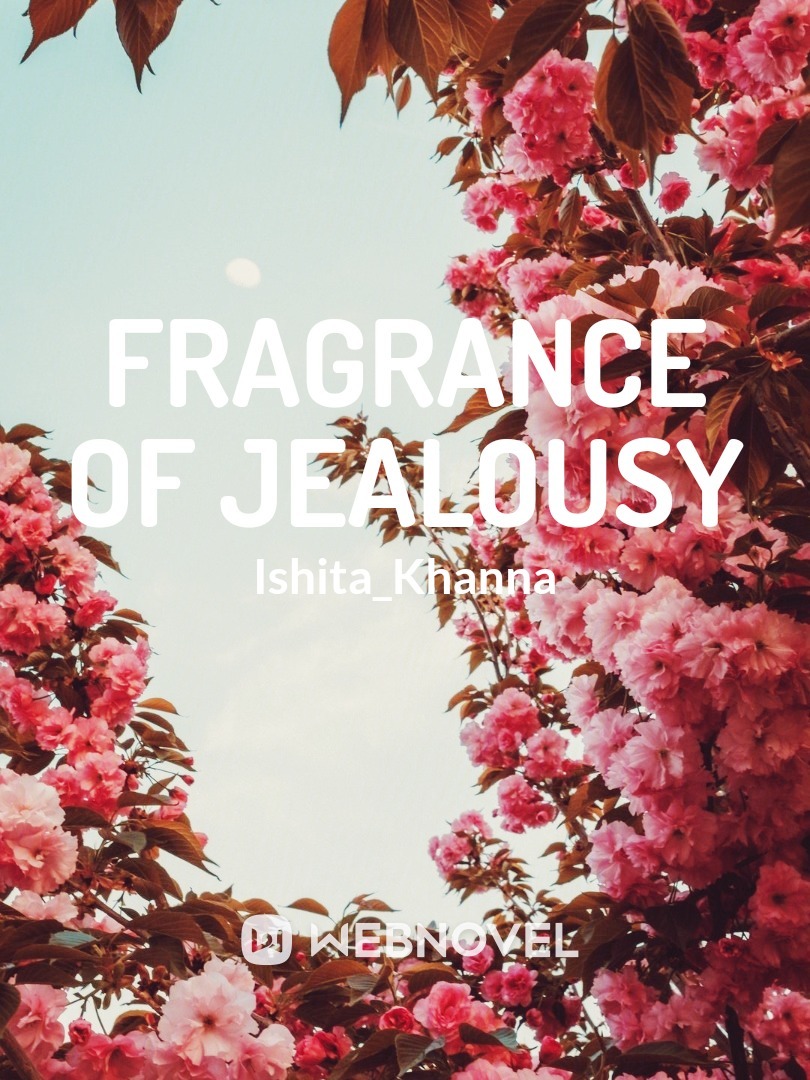 Fragrance of jealousy