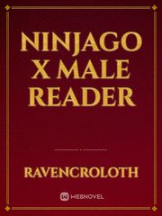 Ninjago x male reader Book