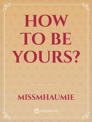 How to be yours? Book