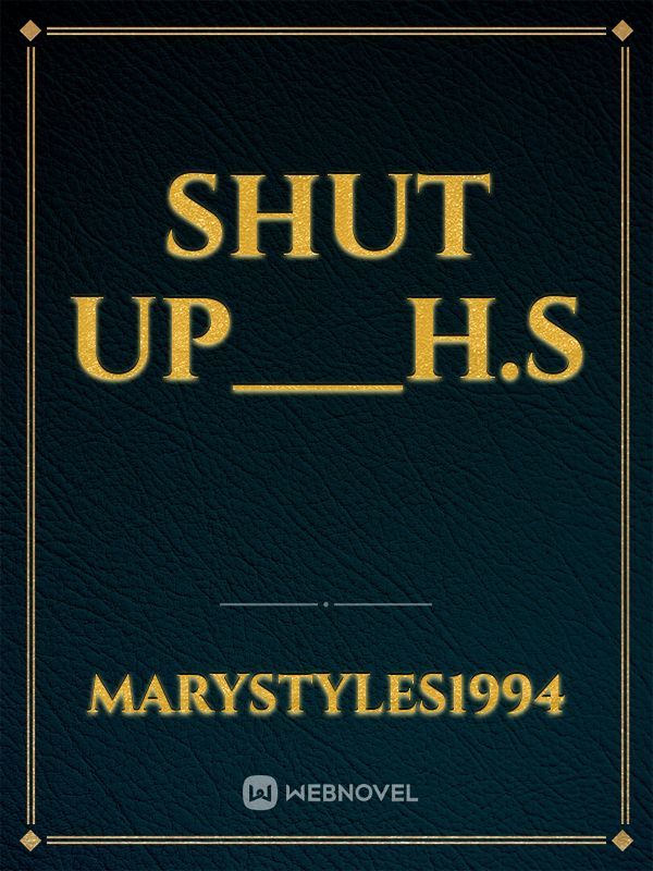 Shut Up___H.S Book