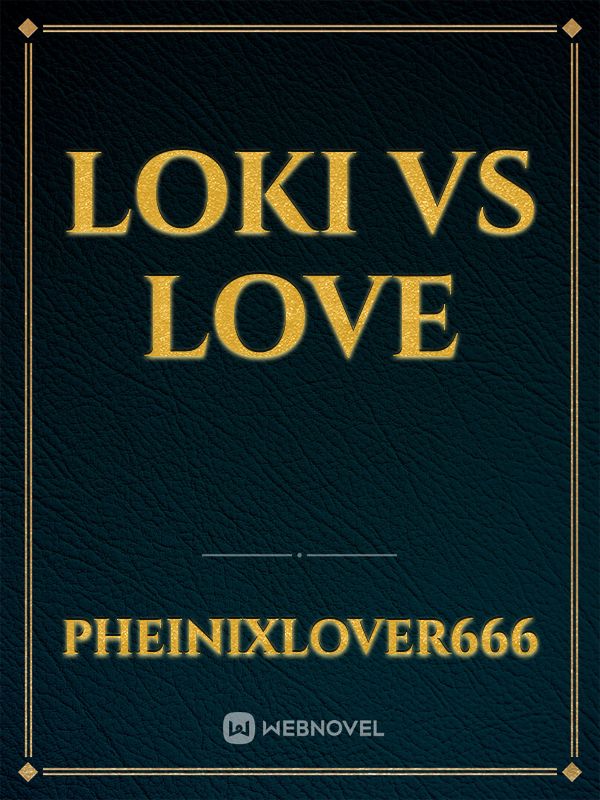 Loki VS Love