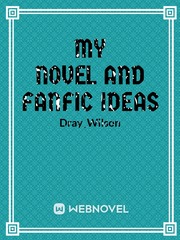 My novel and fanfic ideas Book