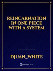 Reincarnation in one piece with a system Book