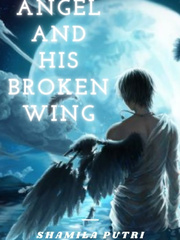 Angel and His Broken Wing Book