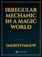 Irregular Mechanic In A Magic World Book