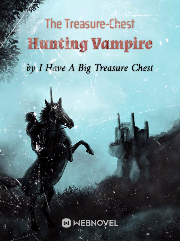 The Treasure-Chest Hunting Vampire