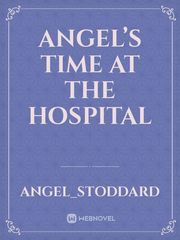 Angel’s time at the hospital Book