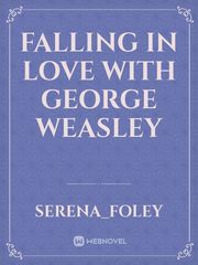 Falling In Love With George Weasley Book