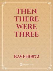 Then there were three Book