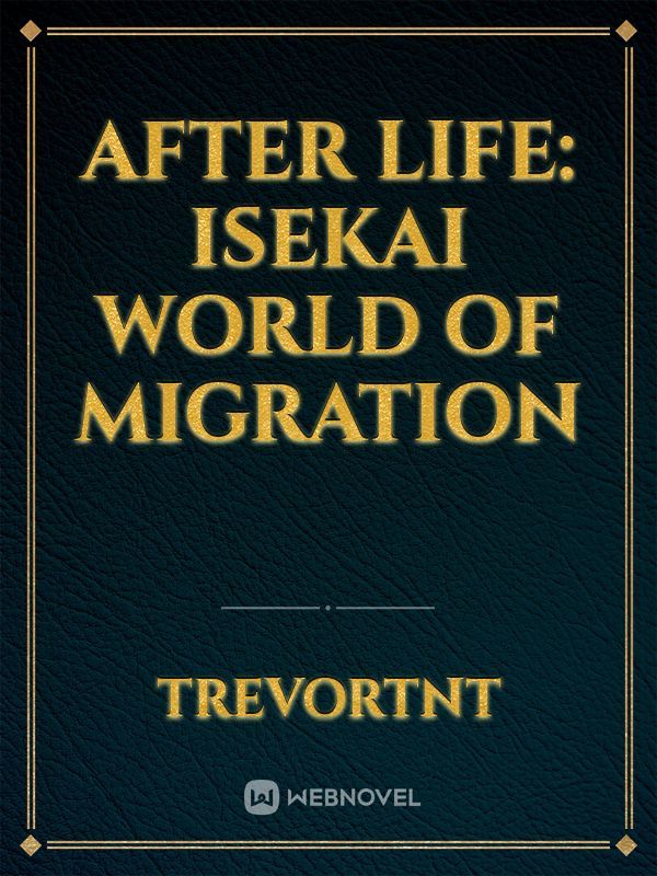 After Life: Isekai World of Migration
