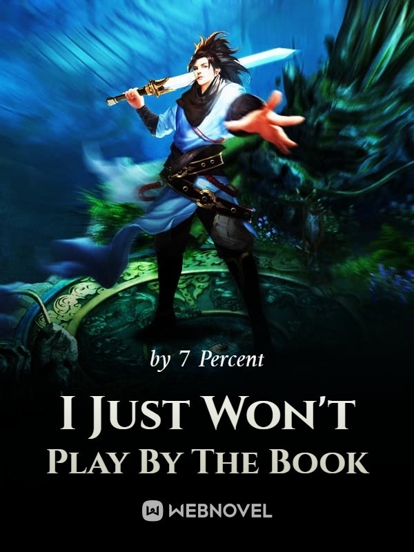 I Just Won't Play By The Book