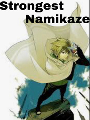 Naruto: The Strongest Namikaze (Back, kind of) Book