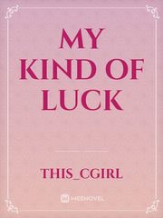 My Kind Of Luck Book