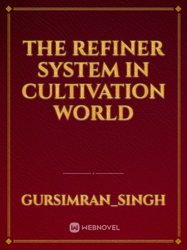 The Refiner System In Cultivation World