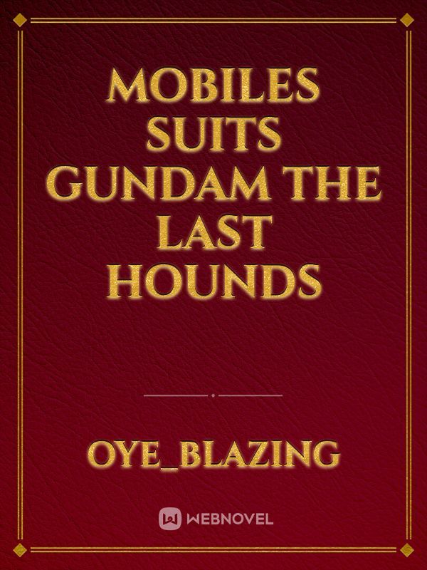 Mobiles suits Gundam the Last Hounds Book