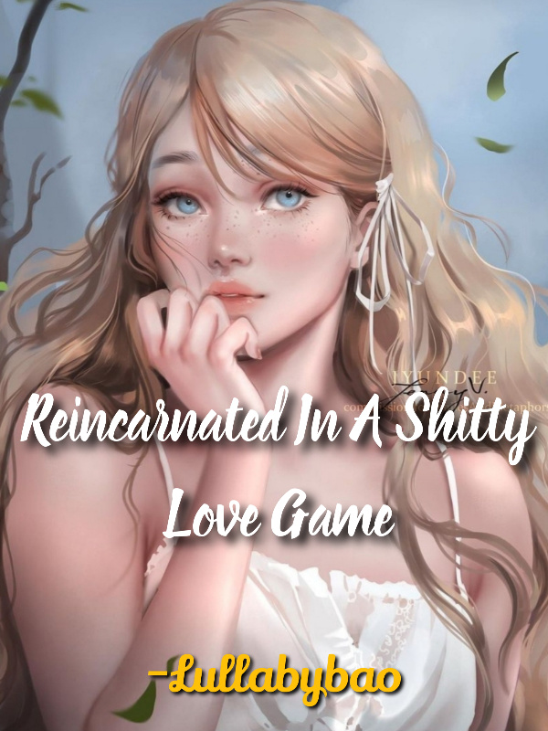 Reincarnated In A Shitty Love Game Book