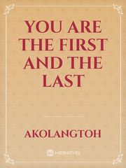 You are The First and The Last Book